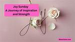 A Journey of Love, Strength, and Inspiration