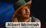 Albert Mcintosh Age: How Old Is Albert Mcintosh?
