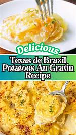 Deliciously Cheesy: Discovering Texas De Brazil Au Gratin Potatoes