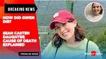 Did Gwen Casten Overdosed on Drugs? Sean Casten Daughter Cause of Death Revealed