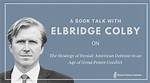 Elbridge Colby: a Comprehensive Overview