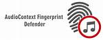 Enhance Your Privacy with These Audiocontext Fingerprint Defenders