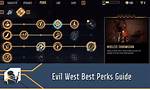 Evil West Perks Guide: Best Perks to Buy First