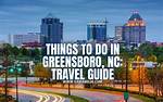 Exploring Greensboro: a Guide to Skipping the Game