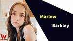Exploring Marlow Barkley Wikipedia Biography Age