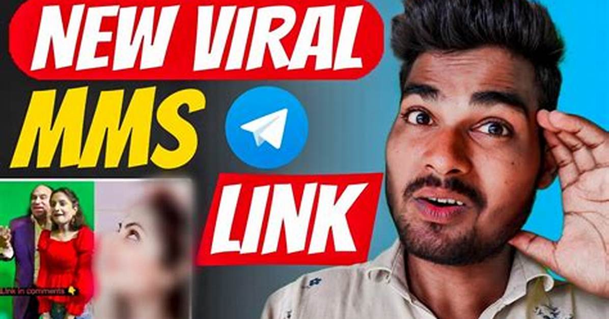Exploring the Viral Mms Link Phenomenon of 2024