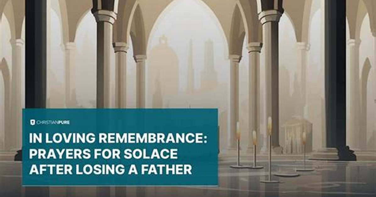Finding Solace: Prayers for Losing a Father