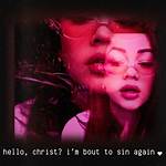 Hello Christ, I'm Bout to Sin Again: a Journey of Redemption and Self-Reflection