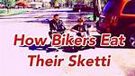 How Bikers Eat Their Sketty
