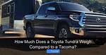 How Much Does a Toyota Tundra Weigh
