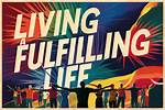 Insights for a Fulfilling Life