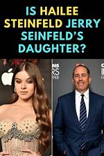 Is Hailee Steinfeld Jerry Seinfelds Daughter?