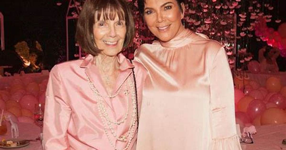 Is Kris Jenner's Mother Still Alive? the Truth Revealed