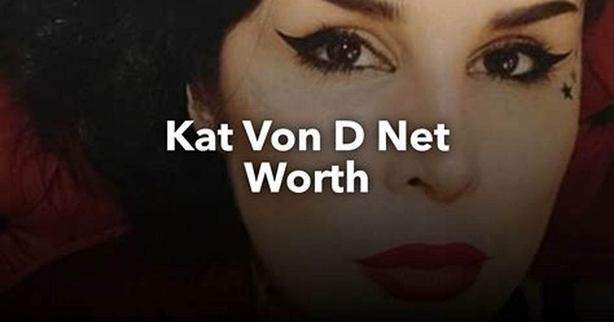 Kat Von D's Net Worth in 2023
