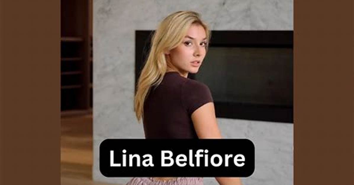 Lina Belfiore's Onlyfans Demise: Unveiling the Truth