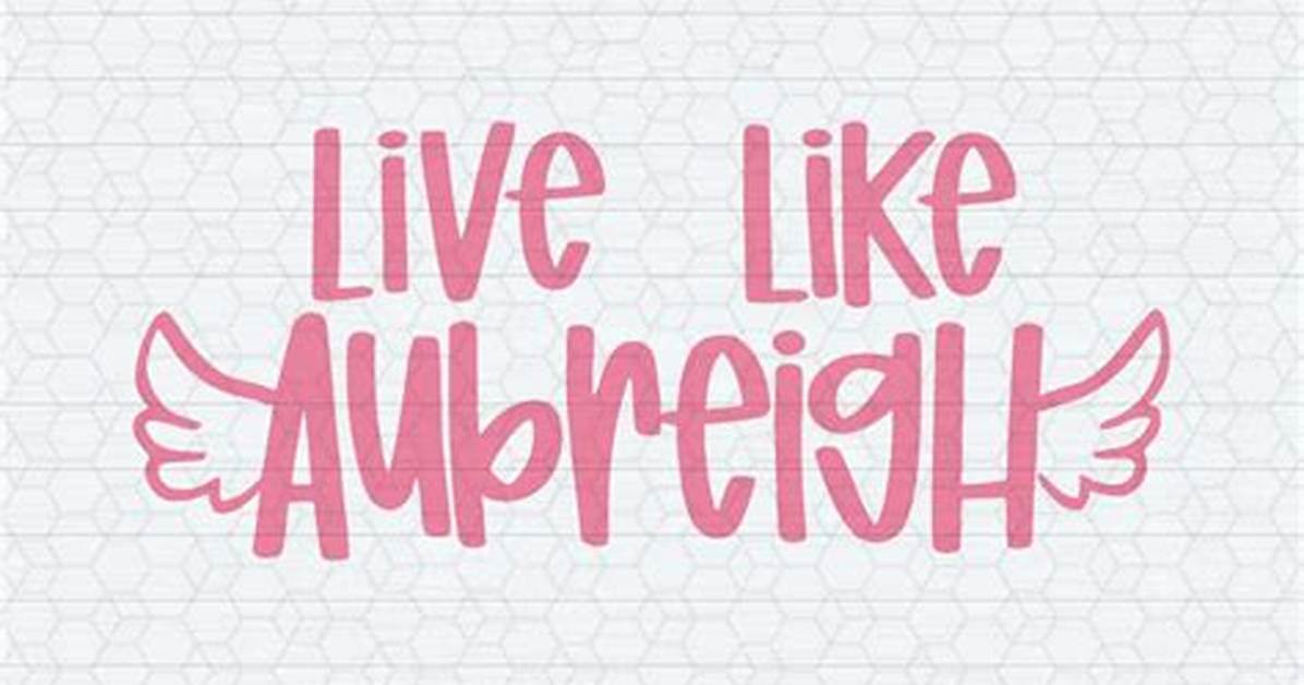 Live Like Aubreigh: a Foundation for Hope and Support