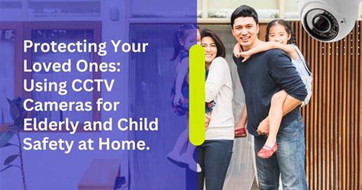 Protect Your Kids with Cctv Cameras: Essential for Safety and Peace of Mind