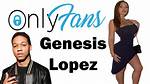 Review: Genesis Lopez Only Fans Leaks