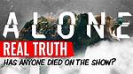 Survival and Sacrifice: Has Anyone Died on Show Alone?
