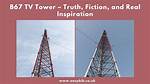The Masterful Construction of the B67 Tv Tower
