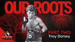 Troy Dorsey: the Boxer Who Transcended Boundaries