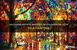 Unlocking the Secrets of Artistic Mastery