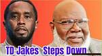 Unraveling the Mystery: Has Td Jakes Stepped Down?