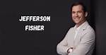 Unveiling the Financial Success of Jefferson Fisher: a Deep Dive into His Net Worth