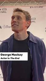 Unveiling the Talented George Mackay: a Journey Through His Life and Career