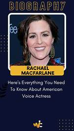 Who Is Rachael Macfarlane? All About American Voice Actress ·